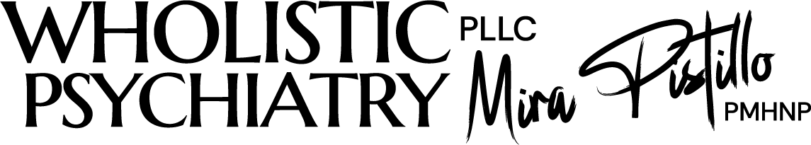 Wholistic Psychiatry, PLLC, Mira Pistillo, PMHNP